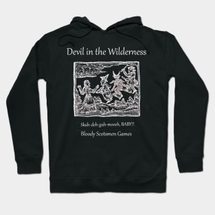 Devil in the Wilderness - skah-deh-guh-mooch, Baby! Hoodie